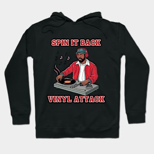 Spin It Back Vinyl Attack 1980s Era DJ Rapper Music Lover Hoodie